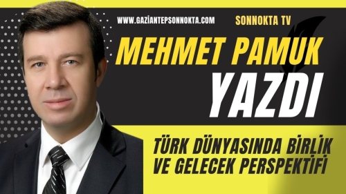 TÜRK DÜNYASINDA BİRLİK VE GELECEK PERSPEKTİFİ